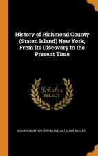 History of Richmond County (Staten Island) New York, from Its Discovery to the Present Time