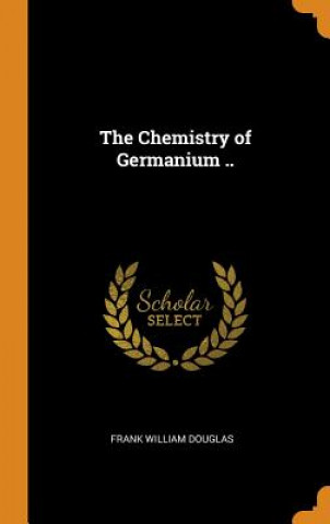 Chemistry of Germanium ..