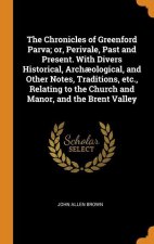 THE CHRONICLES OF GREENFORD PARVA; OR, P