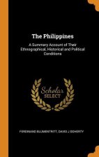THE PHILIPPINES: A SUMMARY ACCOUNT OF TH