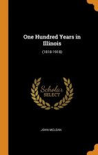 One Hundred Years in Illinois