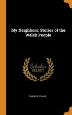 My Neighbors; Stories of the Welsh People