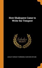 How Shakspere Came to Write the Tempest