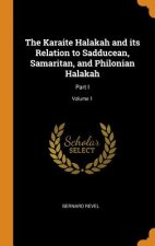Karaite Halakah and Its Relation to Sadducean, Samaritan, and Philonian Halakah