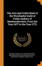 Arts and Crafts Book of the Worshipful Guild of Violin-Makers of Markneukirchen, from the Year 1677 to the Year 1772