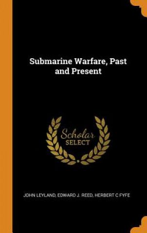 Submarine Warfare, Past and Present