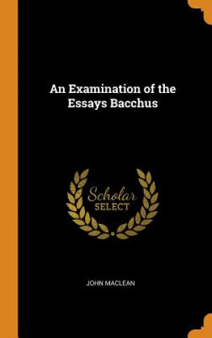 Examination of the Essays Bacchus