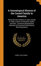 Genealogical History of the Cassel Family in America