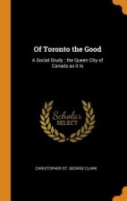 Of Toronto the Good