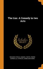 Liar. a Comedy in Two Acts