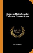 Religious Meditations for Violin and Piano or Organ
