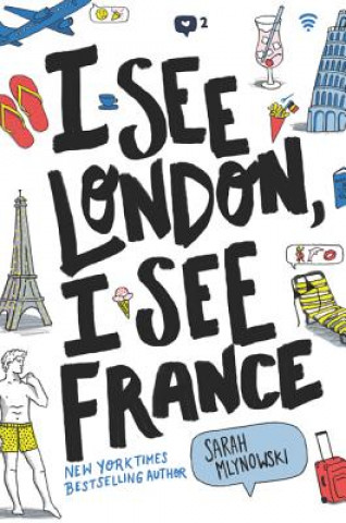 I See London, I See France (Sarah Mlynowski)(Puha kötésű)