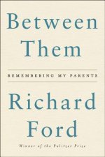 Between Them: Remembering My Parents