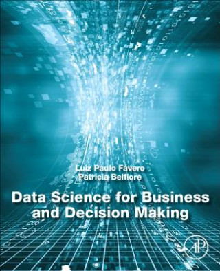 Data Science for Business and Decision Making (Luiz Paulo Favero,Patricia Belfiore)(Brožovaná)