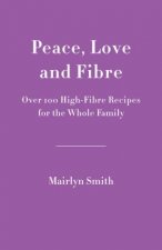 Peace, Love And Fibre