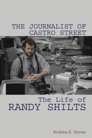Journalist of Castro Street (Andrew E. Stoner)(Twarda)