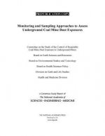 Monitoring and Sampling Approaches to Assess Underground Coal Mine Dust Exposures