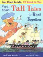 You Read to Me, I'll Read to You: Very Short Tall Tales to Read Together