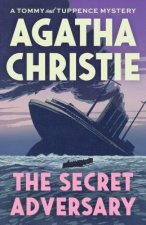 The Secret Adversary: A Tommy and Tuppence Mystery