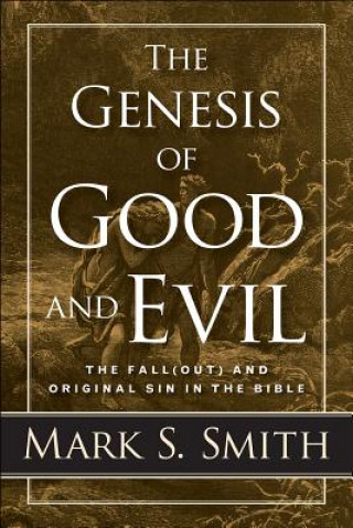 Genesis of Good and Evil