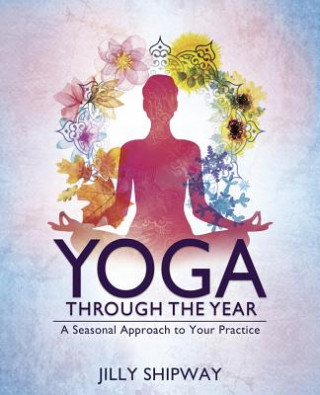 Yoga Through the Year (Jilly Shipway)(Miękka)