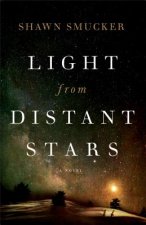 Light from Distant Stars - A Novel