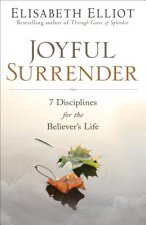 Joyful Surrender: 7 Disciplines for the Believer's Life