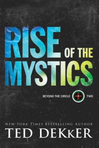 Rise of the Mystics (Ted Dekker)(Brožovaná)