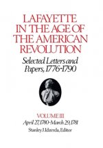 Lafayette in the Age of the American Revolution