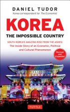 Korea: The Impossible Country