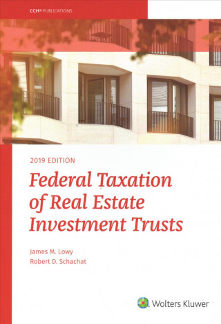 Federal Taxation of Real Estate Investment Trusts, 2019