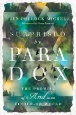 Surprised by Paradox - The Promise of 