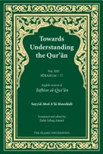 Towards Understanding the Qur'an (Tafhim al-Qur'an) Volume 13