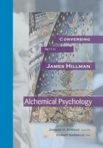 Conversing with James Hillman: Alchemical Psychology