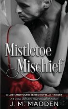 Mistletoe Mischief: A Lost and Found Series novella
