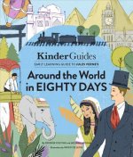 Jules Verne's Around the World in Eighty Days: A Kinderguides Illustrated Learning Guide