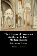 Origins of Protestant Aesthetics in Early Modern Europe