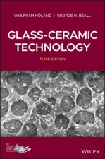 Glass-Ceramic Technology, Third Edition