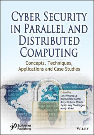 Cyber Security in Parallel and Distributed Computing - Concepts, Techniques, Applications and Case Studies