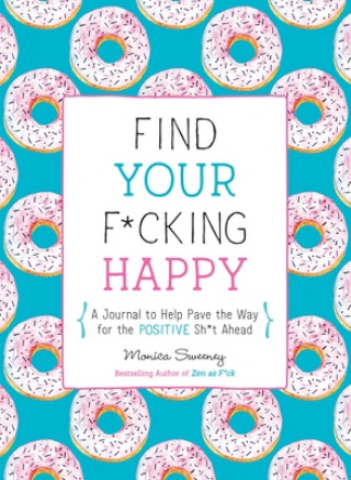 Find Your F*cking Happy