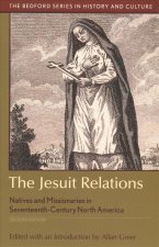The Jesuit Relations: Natives and Missionaries in Seventeenth-Century North America