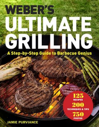 Weber's Ultimate Grilling (Jamie Purviance)(Pevná)