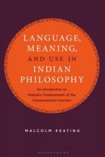 Language, Meaning, and Use in Indian Philosophy