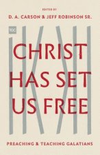 Christ Has Set Us Free