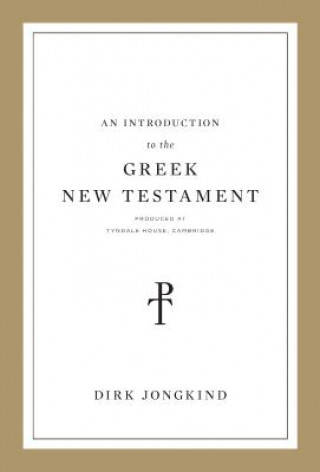 Introduction to the Greek New Testament, Produced at Tyndale House, Cambridge