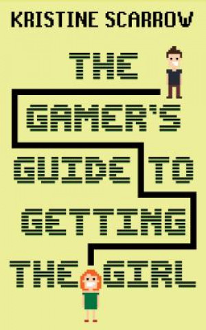 Gamer's Guide to Getting the Girl