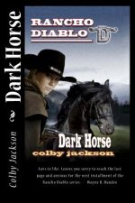 Dark Horse: A Rancho Diablo Story