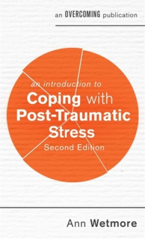 Introduction to Coping with Post-Traumatic Stress, 2nd Edition