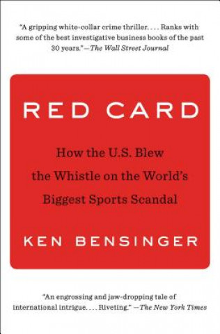 Red Card: How the U.S. Blew the Whistle on the World's Biggest Sports Scandal