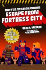 Escape from Fortress City: An Unofficial Graphic Novel for Minecrafters